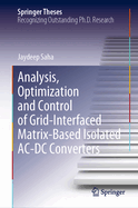 Analysis, Optimization and Control of Grid-Interfaced Matrix-Based Isolated Ac-Dc Converters