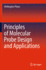 Principles of Molecular Probe Design and Applicati