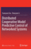 Distributed Cooperative Model Predictive Control of Networked Systems [Hardcover] [Oct 06, 2022] Zou, Yuanyuan and Li, Shaoyuan