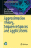 Approximation Theory, Sequence Spaces and Applicat