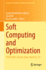 Soft Computing and Optimization: Scota 2021, Ranchi, India, March 26-27: 404 (Springer Proceedings in Mathematics & Statistics, 404) [Hardcover] [Mar 15, 2023] Jabeen, Syeda Darakhshan; Ali, Javid and Castillo, Oscar