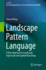 Landscape Pattern Language: a New Approach to Landscape Expression and Spatial Reasoning (Ecowise) [Hardcover] [Oct 26, 2022] Wang, Yuncai