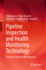 Pipeline Inspection and Health Monitoring Technology: the Key to Integrity Management [Hardcover] [Jan 04, 2023] Lu, Hongfang; Xu, Zhao-Dong; Iseley, Tom; Peng, Haoyan and Fu, Lingdi