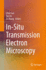 In-Situ Transmission Electron Microscopy [Hardcover] [Feb 08, 2023] Sun, Litao; Xu, Tao and Zhang, Ze