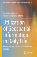 Utilization of Geospatial Information in Daily Lif