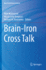 Brain-Iron Cross Talk