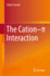 The Cation-� Interaction [Hardcover] [Dec 17, 2022] Yamada, Shinji