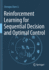 Reinforcement Learning for Sequential Decision and
