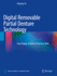 Digital Removable Partial Denture Technology: From Design Analysis to Practical Skills Haiyang Yu