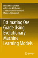 Estimating Ore Grade Using Evolutionary Machine Le