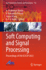 Soft Computing and Signal Processing: Proceedings of 5th Icscsp 2022: 313 (Smart Innovation, Systems and Technologies, 313) [Hardcover] [Jun 27, 2023] Reddy, V. Sivakumar; Prasad, V. Kamakshi; Wang, Jiacun and Reddy, K. T. V.