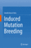 Induced Mutation Breeding