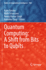 Quantum Computing: a Shift From Bits to Qubits