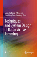 Techniques and System Design of Radar Active Jamming [Hardcover] [Feb 21, 2023] Tang, Guangfu; Cai, Yifeng; Gan, Rongbing and Zhao, Yaodong