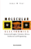 Molecular Electronics: Commercial Insights, Chemistry, Devices, Architecture, and Programming