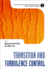 Transition and Turbulence Control (Lecture Notes Series, Institute for Mathematical Sciences, National University of Singapore)