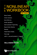 The Nonlinear Workbook: Chaos, Fractals, Cellular Automata, Neural Networks, Genetic Algorithms, Gene Expression Programming, Support Vector Machine, Wavelets, Hidden Markov Models, Fuzzy Logic With C++, Java and Symbolicc++ Programs