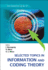 Selected Topics in Information and Coding Theory (Series on Coding Theory and Cryptology, 7)