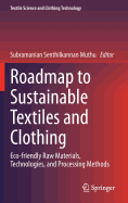 Roadmap to Sustainable Textiles and Clothing