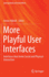 More Playful User Interfaces