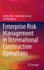 Enterprise Risk Management in International Constr