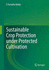 Sustainable Crop Protection Under Protected Cultiv