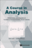 Course in Analysis, a (V2)