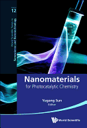 Nanomaterials for Photocatalytic Chemistry