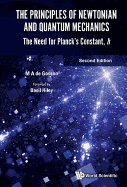 The Principles of Newtonian and Quantum Mechanics: the Need for Planck*S Constant, H (Second Edition)