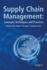 Supply Chain Management: Concepts, Techniques and Practices Enhancing Value Through Collaboration