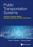 Public Transportation Systems: Principles of System Design, Operations Planning and Real-Time Control