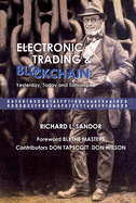 Electronic Trading and Blockchain: Yesterday, Today and Tomorrow
