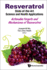 Resveratrol: State-of-the-Art Science and Health Applications-Actionable Targets and Mechanisms of Resveratrol