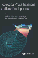 Topological Phase Transitions and New Developments
