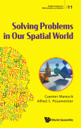 Solving Problems in Our Spatial World