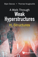A Walk Through Weak Hyperstructures