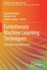 Evolutionary Machine Learning Techniques: Algorithms and Applications