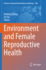 Environment and Female Reproductive Health