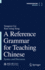 A Reference Grammar for Teaching Chinese: Syntax and Discourse [Hardcover] [Oct 30, 2021] Cui, Songren and Sung, Kuo-Ming