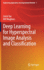 Deep Learning for Hyperspectral Image Analysis and Classification: 5 (Engineering Applications of Computational Methods, 5) [Hardcover] [Feb 21, 2021] Tao, Linmi and Mughees, Atif