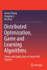 Distributed Optimization, Game and Learning Algori