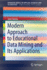Modern Approach to Educational Data Mining and Its