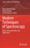 Modern Techniques of Spectroscopy: Basics, Instrumentation, and Applications