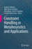 Constraint Handling in Metaheuristics and Applications [Hardcover] [Apr 13, 2021] Kulkarni, Anand J.; Mezura-Montes, Efr�n; Wang, Yong; Gandomi, Amir H. and Krishnasamy, Ganesh