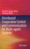 Distributed Cooperative Control and Communication for Multi-Agent Systems [Hardcover] [Feb 16, 2021] Yue, Dong; Zhang, Huaipin and Weng, Shengxuan