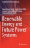 Renewable Energy and Future Power Systems