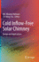 Cold Inflow-Free Solar Chimney: Design and Applications [Hardcover] [May 29, 2021] Rahman, Md. Mizanur and Chu, Chi-Ming