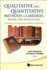 Qualitative and Quantitative Methods in Libraries: Theory and Application-Proceedings of the International Conference on Qqml2009