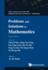 Problems and Solutions in Mathematics (Major American Universities Ph.D. Qualifying Questions and Solutions-Mathematics)