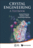 Crystal Engineering: a Textbook